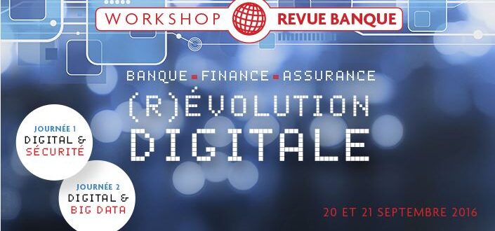 Workshop Revue Banque : La (R)évolution digitale