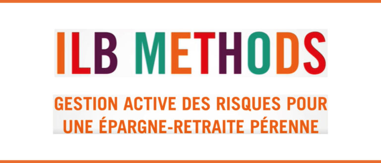 ILB Methods n°4: Active risk management for sustainable Retirement & Savings